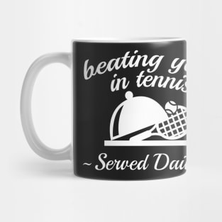 Beating You In Tennis Mug